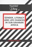 Gender, Literacy and Life Chances in Sub-Saharan Africa
