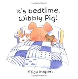 It's bedtime, Wibbly Pig!