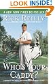 Who's Your Caddy?: Looping for the Great, Near Great, and Reprobates of Golf