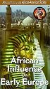 African Influence on Early Europe [VHS]