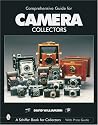Comprehensive Guide for Camera Collectors (Schiffer Book for Collectors)