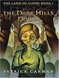 Land of Elyon Book 1, The: The Dark Hills Divide (Land of Elyon)