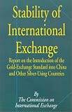 Stability of International Exchange: Report on the Introduction of the Gold-Exchange Standard into C