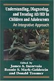 Cover of Understanding, Diagnosing and Treating ADHD in Children and Adolescents by  0765701847