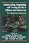 Understanding, Diagnosing, and Treating ADHD in Children and Adolescents: An Integrative Approach (Reiss-Davis Child Study Center, Volume 3)