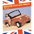 British Teenage Dolls: 1956-1984 by  Frances Baird