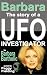 Barbara: The Story of a UFO Investigator