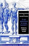 A qui appartient le corps humain ? : M�decine, politique et droit