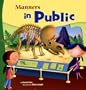 Manners in Public (Way to Be! Manners)