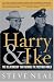 Harry and Ike: The Partnership That Remade the Postwar World (Lisa Drew Books)