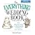 The Everything Wedding Book: The Ultimate Guide to Planning the Wedding of Your Dreams, Third Edition (Everything: Weddings)