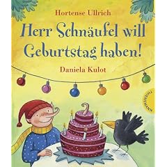 Herr Schn�ufel will Geburtstag haben!