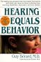 Hearing Equals Behavior