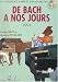 De Bach à nos jours Volume 4 De Bach à nos jours Volume 4