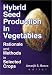 Hybrid Seed Production in Vegetables: Rationale and Methods in Selected Crops (Monogr...