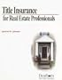 Title Insurance for Real Estate Professional