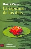 La Espuma De Los Dias (El Libro De Bolsillo)