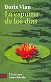 La Espuma De Los Dias (El Libro De Bolsillo)