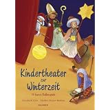 Kindertheater zur Winterzeit. 13 kurze Rollenspielevon "Bernhard Lins"