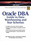 Oracle DBA Guide to Data Warehousing and Star Schemas (Prentice Hall PTR Oracle Series)