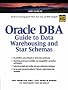 Oracle DBA Guide to Data Warehousing and Star Schemas (Prentice Hall PTR Oracle Series)