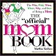 The Official Mom Book (Official Book)