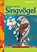 Bücher : Einheimische Singvögel halten und züchten