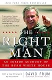 The Right Man: An Inside Account of the Bush White House