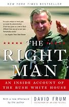 The Right Man: An Inside Account of the Bush White House