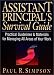 Book Assistant Principal's Survival Guide: Practical Guidelines & Materials for Managing All Areas of Your Work (J-B Ed:Survival Guides)