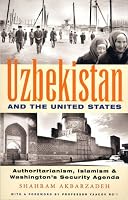 Uzbekistan and the United States: Authoritarianism, Islamism and Washington's New Security Agenda