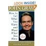 How to Get What You Want and Want What You Have: A Practical and Spiritual Guide to Personal Success