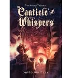 [ THE CANTICLE OF WHISPERS (AGORA TRILOGY (HARDCOVER (ROARING BROOK PRESS) #03) ] By Whitley, David ( Author) 2013 [ Hardcover ]