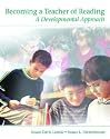 Becoming a Teacher of Reading: A Developmental Approach