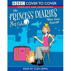 The Princess Diaries: Complete & Unabridged: Mia Goes Fourth