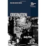 origination the geographies of brands and branding rgs ibg book series