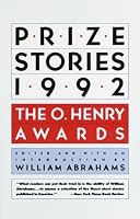 Prize Stories 1992: The O. Henry Awards (Prize Stories (O Henry Awards))