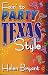 Fixin' To Party: Texas Style