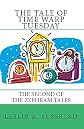 The Tale of Time Warp Tuesday: The second of The Zephram Tales 