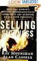 Selling Sickness: How the World's Biggest Pharmaceutical Companies are Turning Us All into Patients