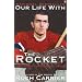Our Life with the Rocket : The Maurice Richard Story