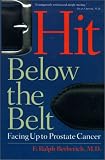 Hit Below the Belt : Facing Up to Prostate Cancer