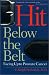 Book Hit Below the Belt : Facing Up to Prostate Cancer