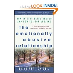 The Emotionally Abusive Relationship: How to Stop Being Abused and How to Stop Abusing