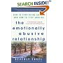 The Emotionally Abusive Relationship: How to Stop Being Abused and How to Stop Abusing