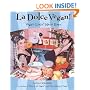 La Dolce Vegan!: Vegan Livin' Made Easy