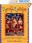 The Latino Holiday Book: From Cinco de Mayo to Dia de Los Muertos: The Celebrations and Traditions of Hispanic-Americans