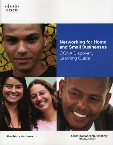 By Allan Reid - Networking for Home and Small Businesses, CCNA Discovery Learning Guide (1st Edition) (10/29/07)