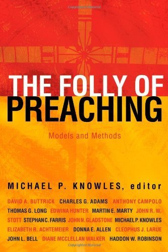 The Folly of Preaching: Models and Methods