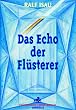Das Echo der Fl�sterer.